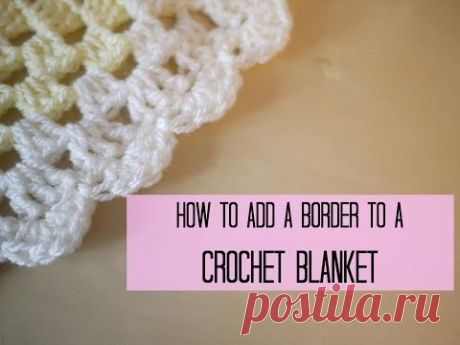 CROCHET: How to add a crochet border (scalloped/shell edging) | Bella Coco