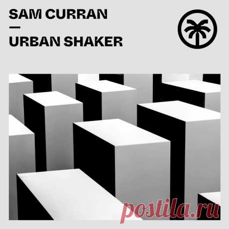 ☞ Sam Curran - Urban Shaker [HXT092] ✅ MP3 download ‼️Download Free MP3‼️ Sam Curran - Urban Shaker [HXT092].zip | Minimal / Deep Tech - minimalmass.net