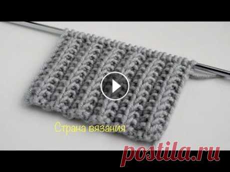 Узоры спицами. Французская гранённая резинка. Knitting patterns. French faceted elastic band. Двухсторонний рельефный узор «Французская граненая резинка» чаще всего используется при вязании шапок, шарфов, свитеров и для вязания манжет, Воротник...