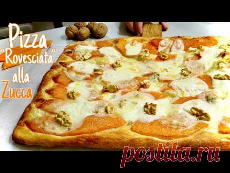 PIZZA ROVESCIATA ALLA ZUCCA con Noci e Gorgonzola 🍕 SOTTILE E CROCCANTE