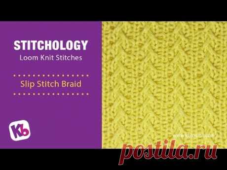 Slip Stitch Braid- Loom Knitting Stitch