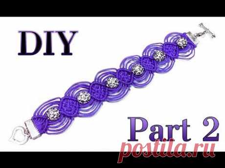 ▶ DIY ❤ PART 2 of 2: Macrame bracelet &quot;Shambala&quot; / Ажурный макраме браслет &quot;Шамбала&quot; - YouTube