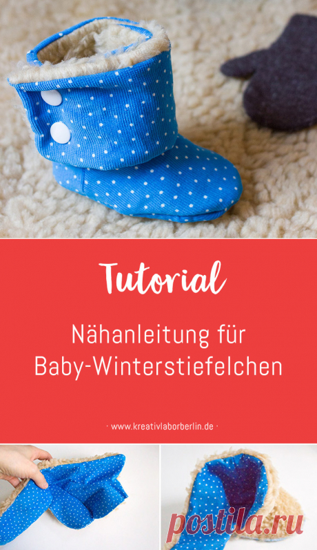 Bebilderte Nähanleitung für Baby-Winterstiefelchen | Kreativlabor Berlin