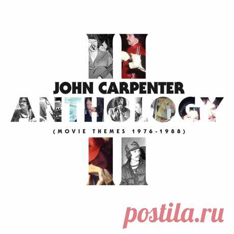 John Carpenter - Anthology II (Movie Themes 1976-1988) (2023) 320kbps / FLAC