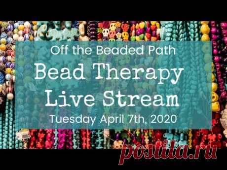 Bead Therapy Live Stream (April 7th, 2020) Bead Embroidery Part 2 - Stitches