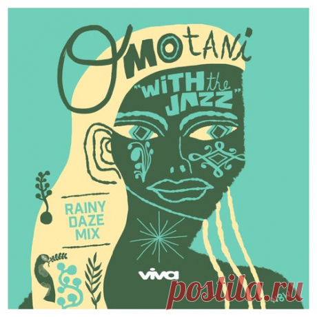 Omotani - With the Jazz (Rainy Daze Mix) [Viva Recordings]