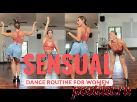 Connect To Your Sensuality - Sexy Dance Routine For Women