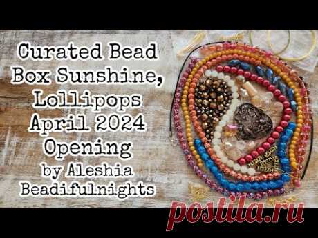 Curated Bead Box Sunshine, Lollipops April 2024 Opening