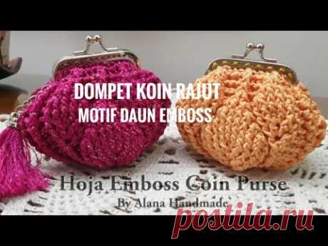 crochet|tutorial dompet koin rajut motif daun|embossed leaf pouch|diy