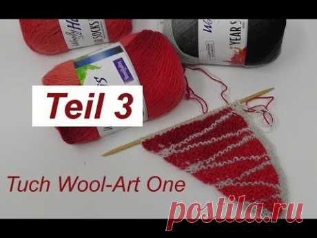 Tuch Wool-Art One - EINFACH stricken mit verkürzten Reihen - Teil 3