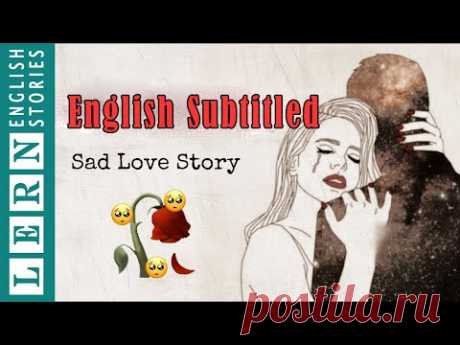 A SAD LOVE STORY ★ Learn English Through Story ★ Level 2