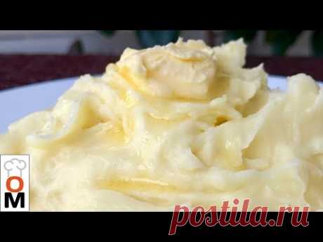 Секреты приготовления  вкусного картофельного пюре
