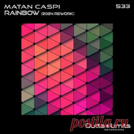 lossless music  : Matan Caspi - Rainbow (2024 Rework) (free dl)