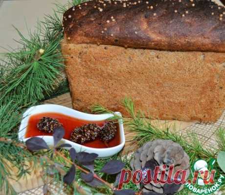 Хлеб ржано-пшеничный &quot;Таежный&quot; - кулинарный рецепт