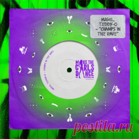 Hugel, TEDDY-O - Champs In The Rave (Extended Mix) | 4DJsonline.com