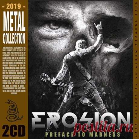 Erozion: Metal Collection (2CD) (2019) Mp3 Агрессивная и пафосная музыка с философским подтекстом на треках сборника "Erozion". В этой подборке только самые яркие, легендарные и героические композиции металлического жанра, которые помогут вам окунуться в мир, где всё серьёзно и почувствовать себя героем фильма или древней