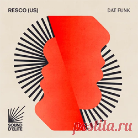 Resco (US) - Dat Funk | 4DJsonline.com