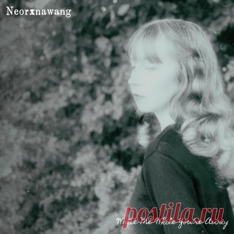 neorxnawang - Write Me While You're Away (2025) 320kbps / FLAC