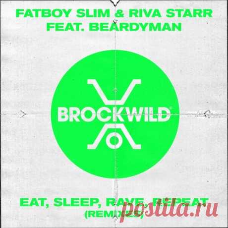 Fatboy Slim, Riva Starr, Beardyman - Eat, Sleep, Rave, Repeat (Remixes) free download mp3 music 320kbps