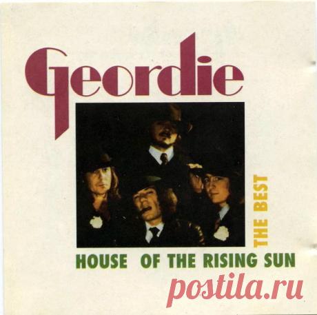 Geordie - House Of The Rising Sun: The Best Of 1995 – МУЗЫКА 70-Х , пользователь Стас . | Группы Мой Мир