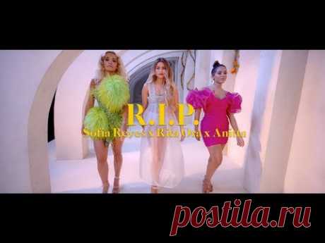 Скачать клип Sofia Reyes ft. Rita Ora & Anitta - R.I.P. бесплатно