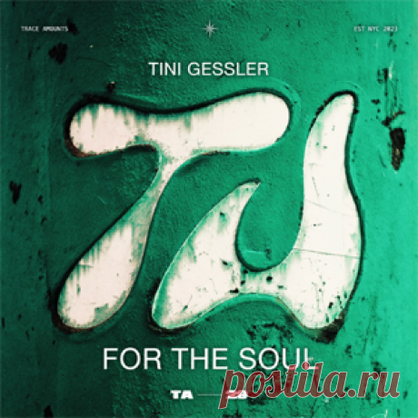 Tini Gessler - For The Soul | 4DJsonline.com