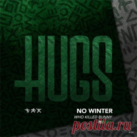 No Winter - Who Killed Bunny | 4DJsonline.com