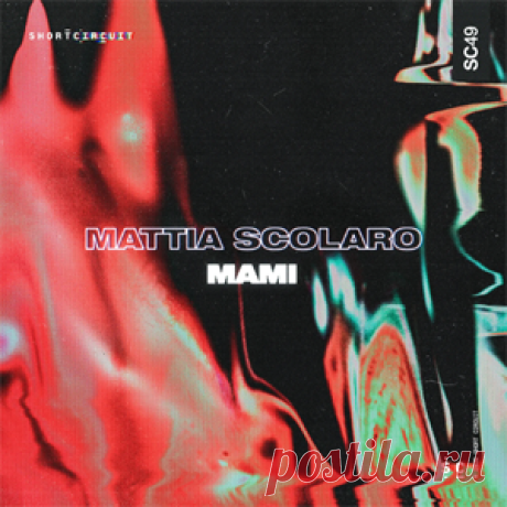 Mattia Scolaro - Mami | 4DJsonline.com