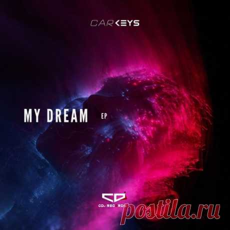 Carkeys - My Dream free download mp3 music 320kbps