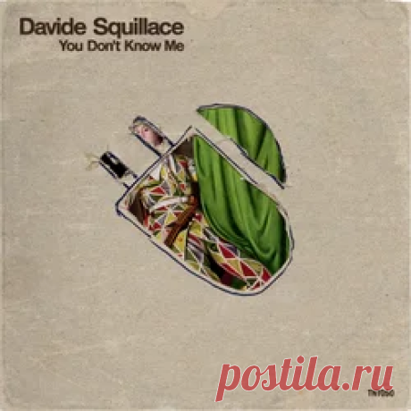 Davide Squillace - You Don't Know Me | 4DJsonline.com