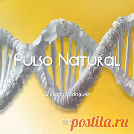 Giuliano Rodrigues - Pulso Natural | 4DJsonline.com