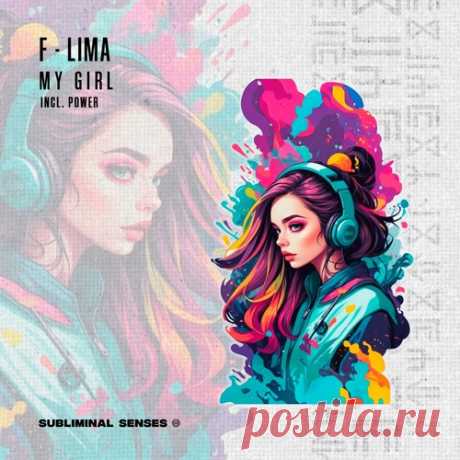 Download F-Lima - My Girl Label Subliminal Senses Styles Tech House Date 2025-02-10 Catalog # SUS165 Length 10:30 Tracks 2
