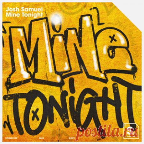 Josh Samuel - Mine Tonight (Extended Mix) | 4DJsonline.com