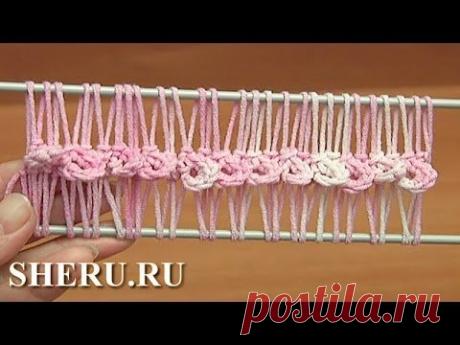 Лента с большими петельками или колечками на вилке Урок 39 Crochet Hairpin Lace
