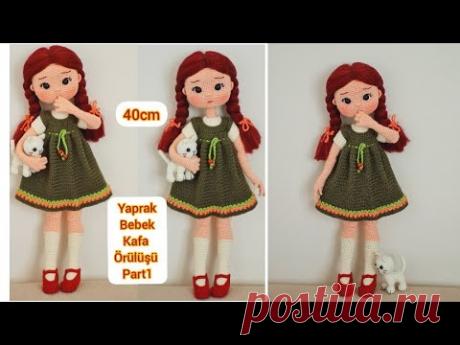 Part1: Amigurumi Yaprak Bebek Kafa Örülüşü (boy:40 cm)(ENG subtitles on)