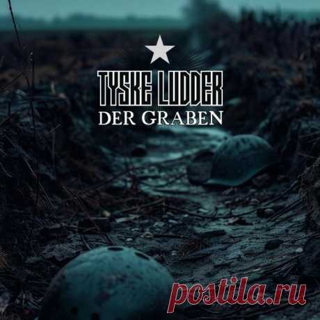 Tyske Ludder - Der Graben (Single) (2024)