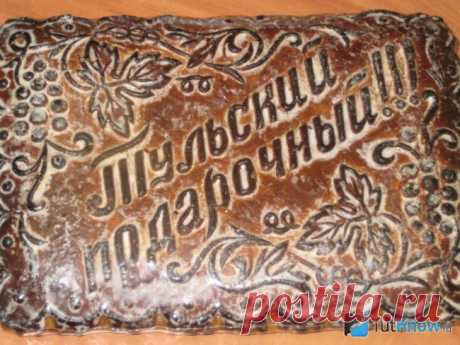 Тульский пряник: ТОП-4 рецепта, кулинарные советы