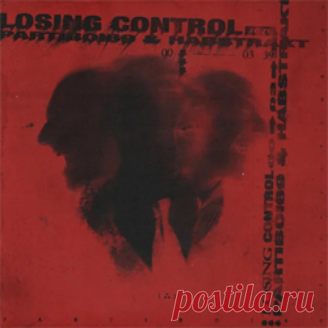 Partiboi69, Habstrakt - Losing Control (Extended) | 4DJsonline.com