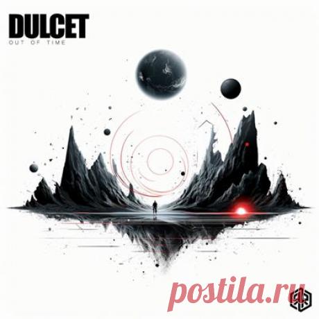 Dulcet – Out of Time