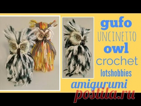 Gufo Uncinetto Owl Crochet Amigurumi - YouTube