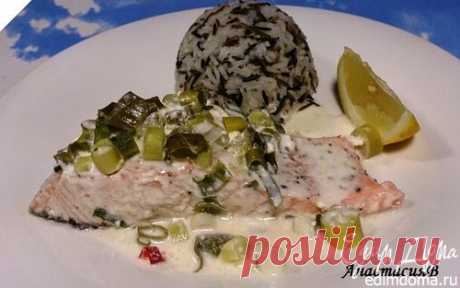 Семга в соусе из просекко и сливок | Кулинарные рецепты от «Едим дома!»