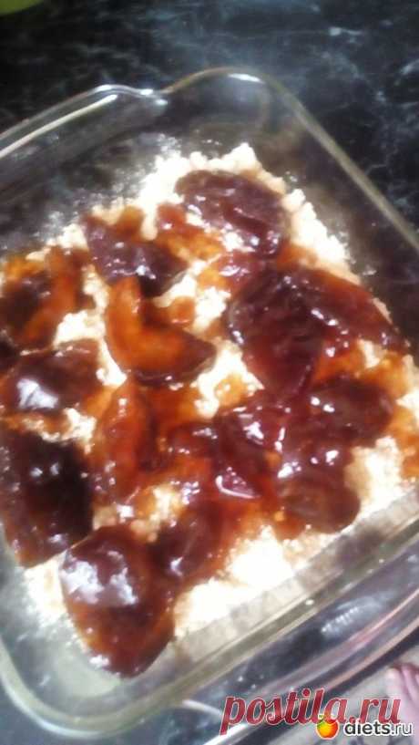 Просто насыпной пирог с  вареньем(Начинка- на Ваш вкус!)(Напоминаю рецепт!) - на Diets.ru