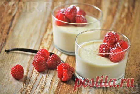 Рецепт Панна Котта с малиной - Yamr.ru - Вкусный сайт