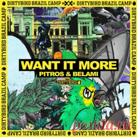 Pitros, belami - Want It More | 4DJsonline.com