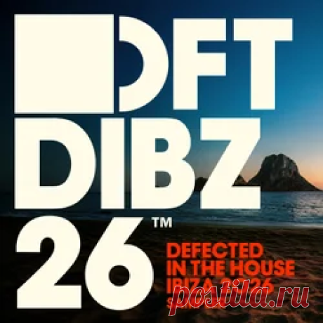 Various Artists - Defected In The House Ibiza 2026 Sampler | 4DJsonline.com