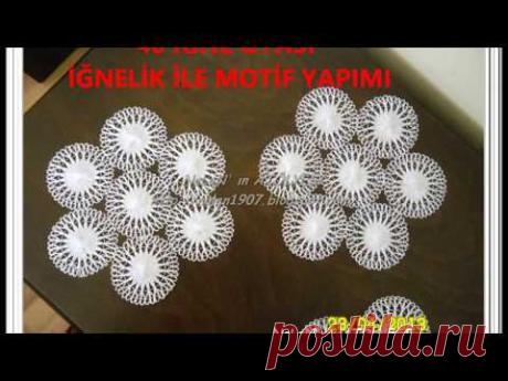 40 İĞNE OYASI - İĞNELİK İLE MOTİF YAPIMI - YouTube