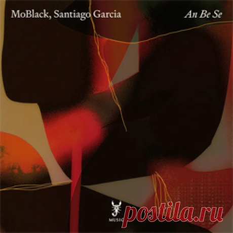 MoBlack, Santiago Garcia - An Be Se | 4DJsonline.com