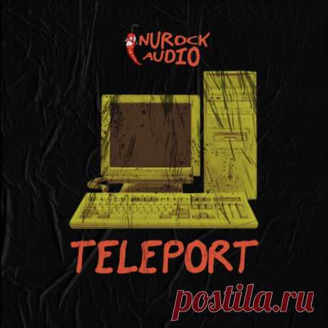 NUROCK — TELEPORT EP DOWNLOAD FREE.
