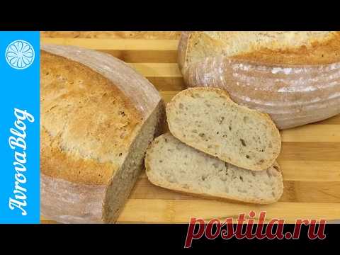 Самый простой рецепт белого хлеба на закваске / The easiest recipe for white bread at sourdough