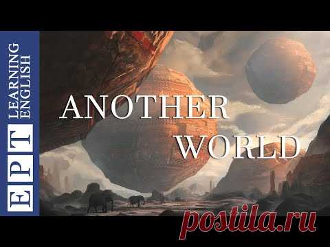 Learn English Through Story ★ Subtitles: Another World -- English Listening Practice Level 2
